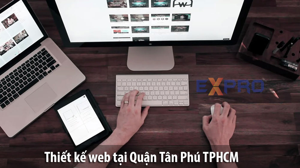 Thiết kế web tại Quân Tân Phú Thành Phố Hồ Chí Minh