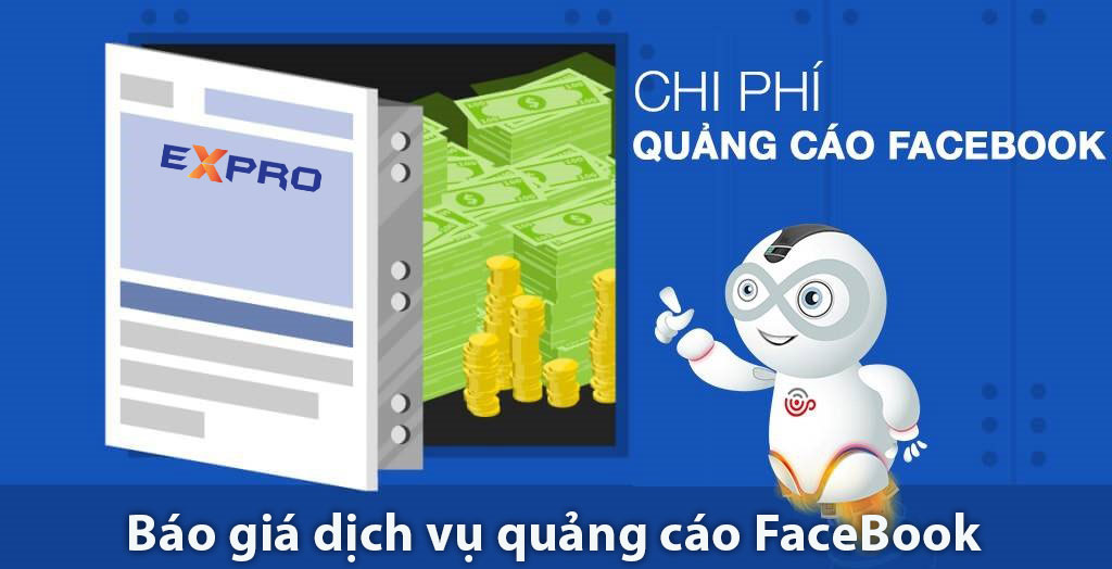 Báo giá dịch vụ chạy quảng cáo facebook giá tốt Expro Việt Nam